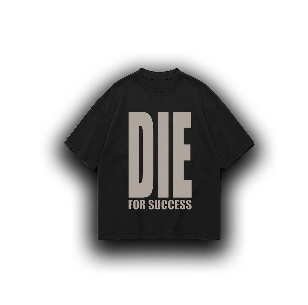 DIE 4 SUCCESS