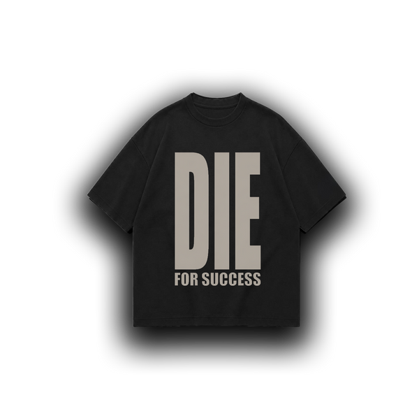 DIE 4 SUCCESS